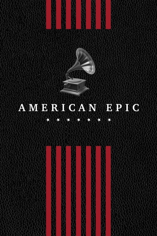 American Epic - Aux racines de la musique populaire (2017)