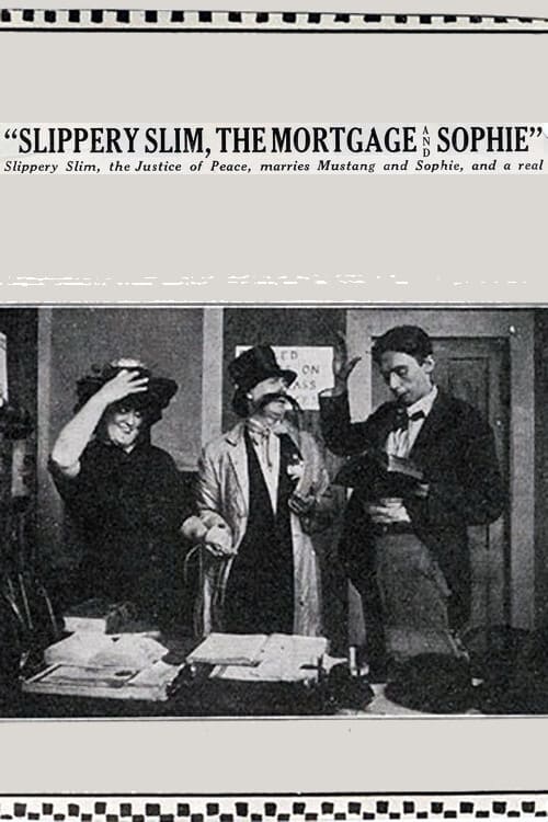 Slippery Slim, The Mortgage and Sophie Movie Poster Image