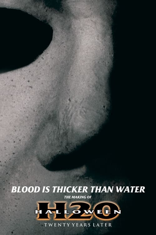Poster do filme Blood Is Thicker Than Water: The Making of Halloween H20