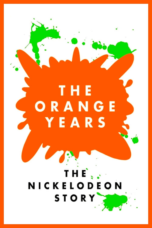 The Orange Years: The Nickelodeon Story Movie Poster Image