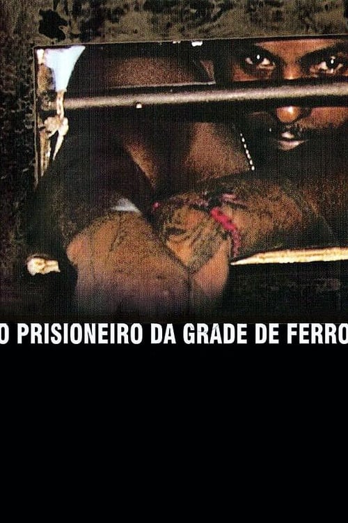 O Prisioneiro da Grade de Ferro 2004