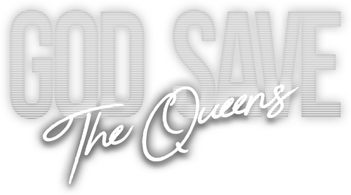 God Save the Queens