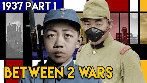 Did WW2 Start in 1937? - The Rape of China | BETWEEN 2 WARS I 1937 Part 1 of 2 still