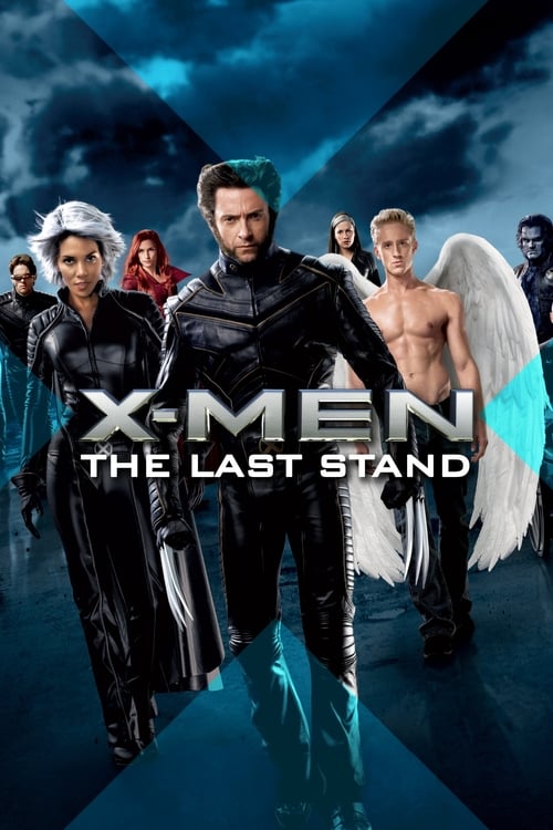 X-Men: The Last Stand (2005)
