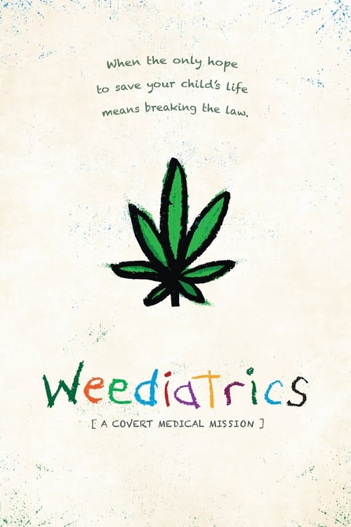 Weediatrics: A Covert Medical Mission Movie Poster Image