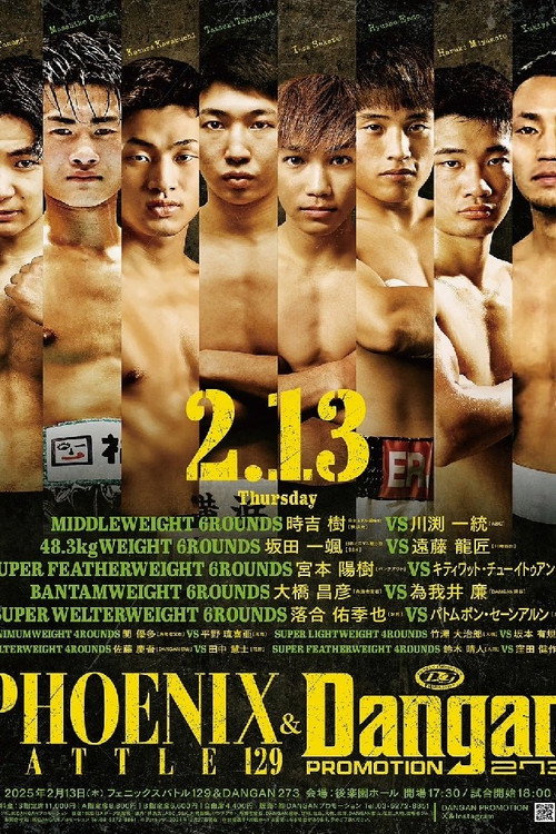 PHOENIX BATTLE 129 & DANGAN 273