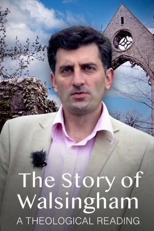 STORY OF WALSINGHAM - A THEOLOGICAL READING