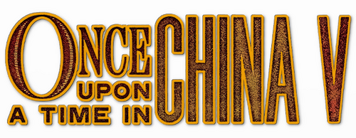 Once Upon a Time in China V