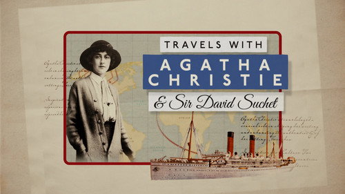 Travels with Agatha Christie & Sir David Suchet