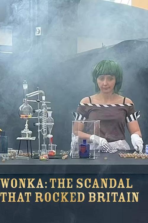 Poster image du film Wonka: The Scandal That Rocked Britain Wonka: The Scandal That Rocked Britain