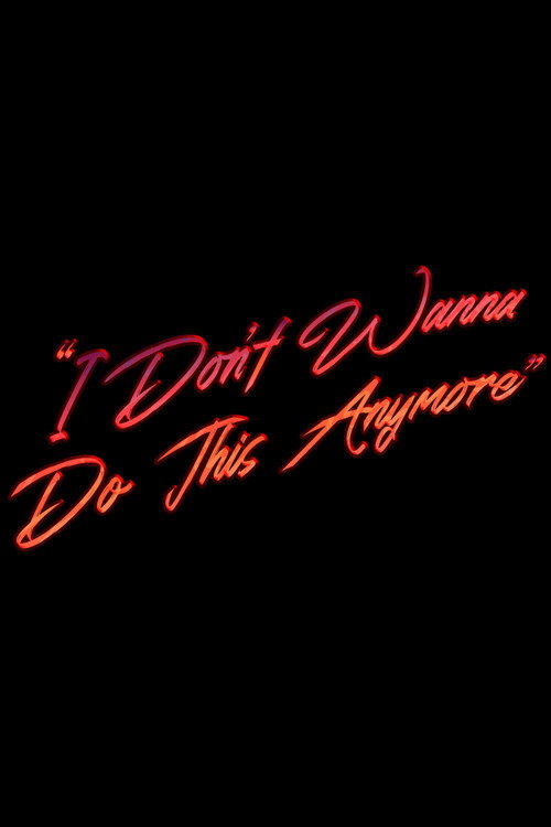 "I Don't Wanna Do This Anymore"