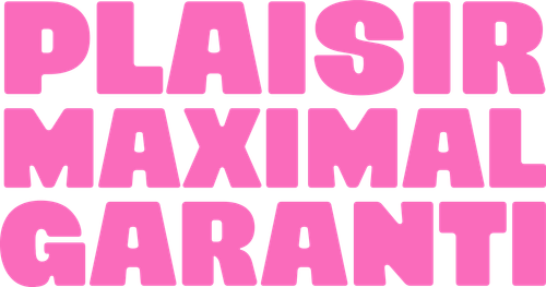 PLAISIR MAXIMUM GARANTI