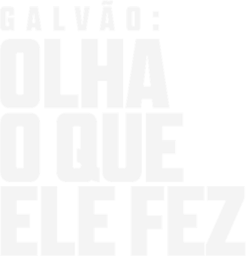 Galvao Olha o Que Ele Fez