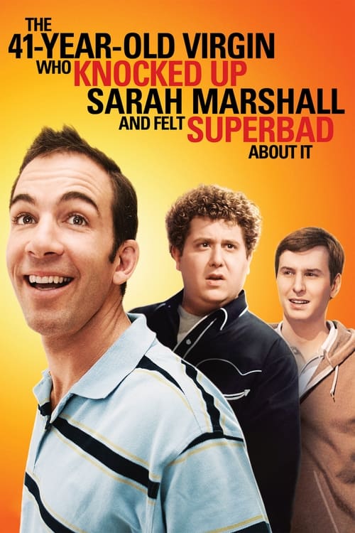 The 41–Year–Old Virgin Who Knocked Up Sarah Marshall and Felt Superbad About It (2010) poster