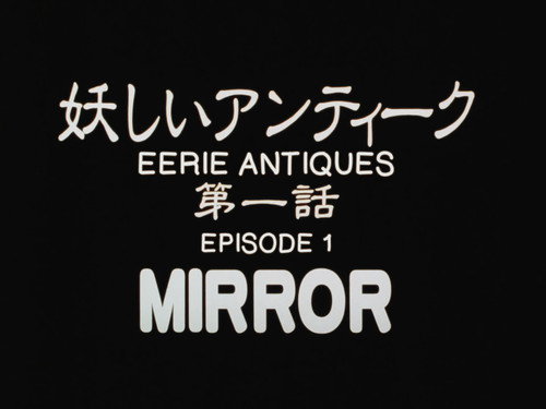 Eerie Antiques Episode 1: Mirror