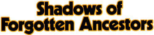 Shadows of Forgotten Ancestors