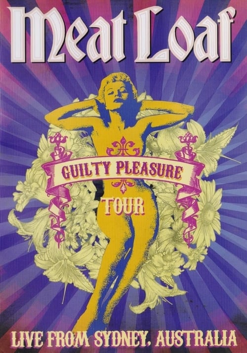 Meat Loaf: Guilty Pleasure Tour Live from Sydney 2012
