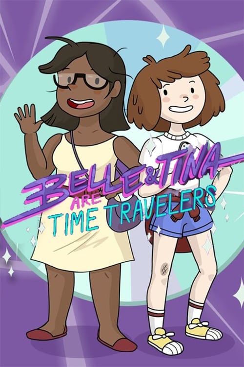 Belle & Tina are Time Travelers (Pilot) 2016