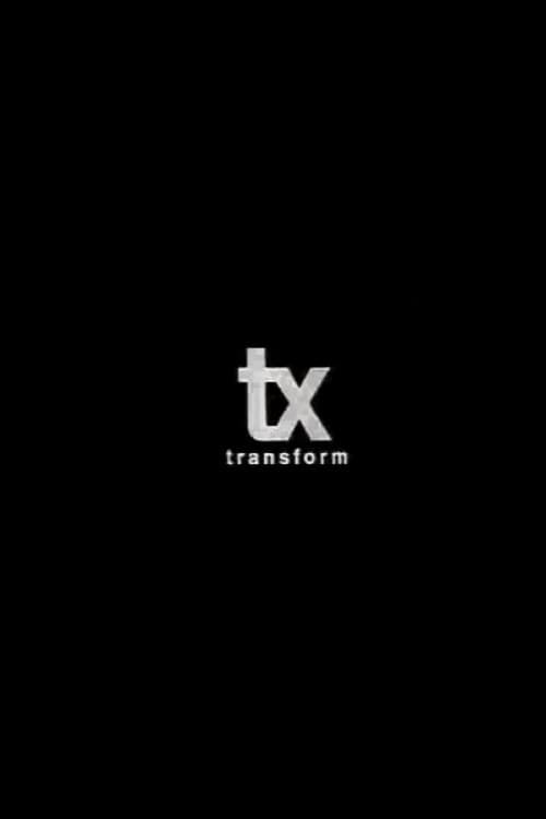 tx-transform Movie Poster Image