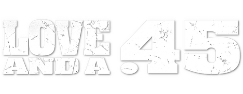 Love and a .45