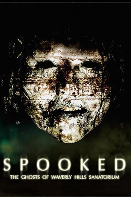 Spooked: The Ghosts of Waverly Hills Sanatorium (2006)