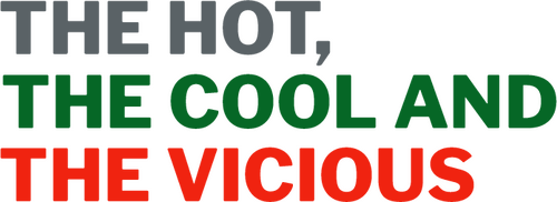 The Hot, the Cool and the Vicious