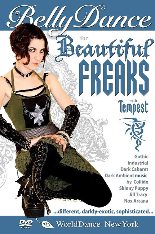 Bellydance for the Beautiful Freaks, Gothic Belly Dance with Tempest