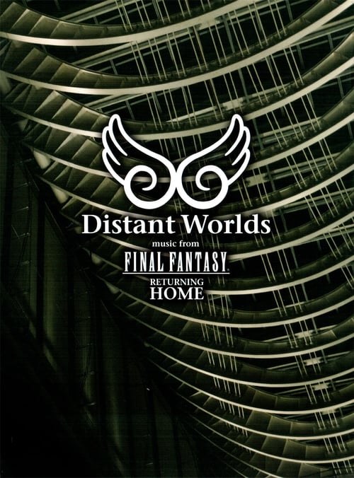 Distant Worlds - Music from Final Fantasy Returning Home (2011) poster