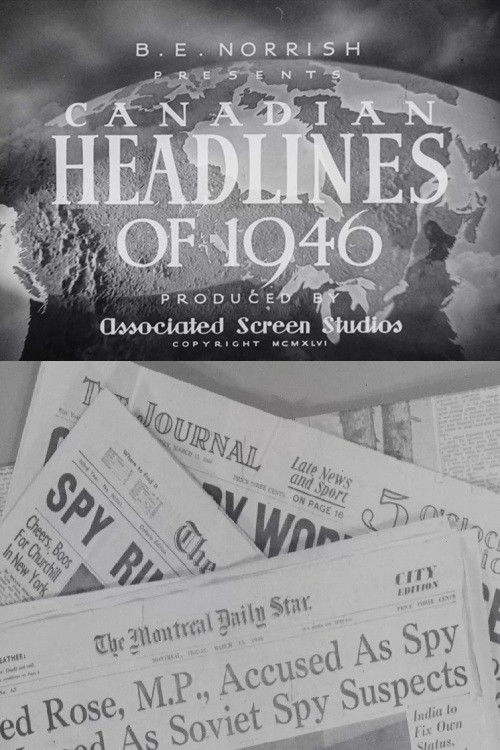 Canadian Headlines of 1946 - FİLM Afişi