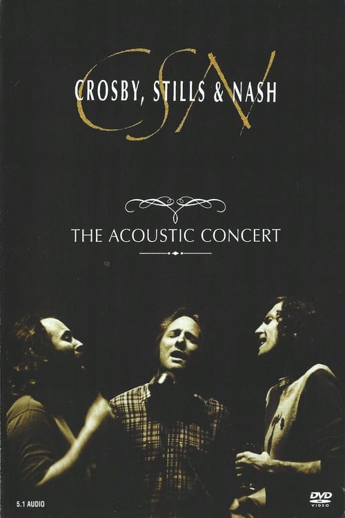 Crosby, Stills & Nash: The Acoustic Concert 2004
