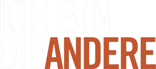 Ich bin die Andere