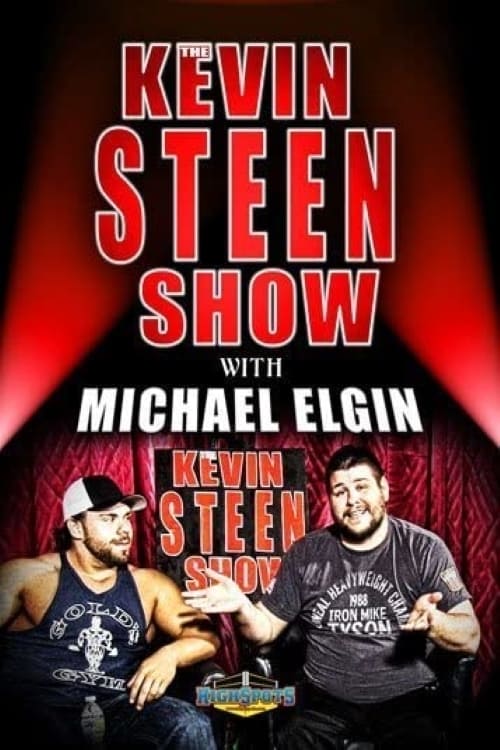 The Kevin Steen Show: Michael Elgin (2016)