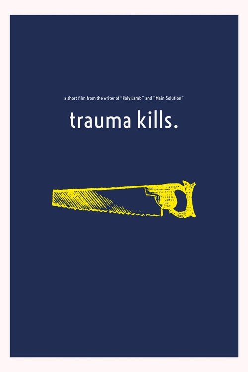 Trauma Kills.