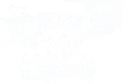 Fireworks of My Heart