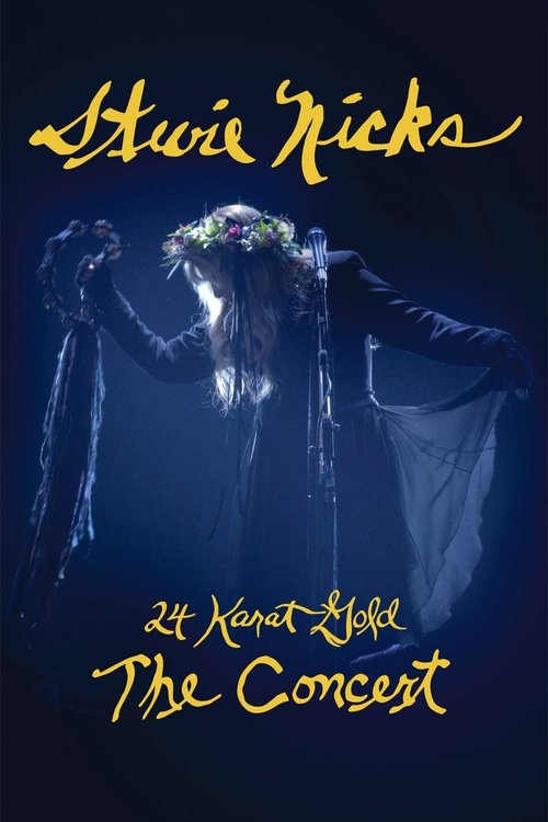 Poster for Stevie Nicks: Live in Concert - The 24 Karat Gold Tour
