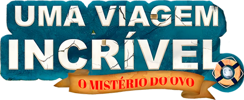 Uma Viagem Incrível: O Mistério do Ovo