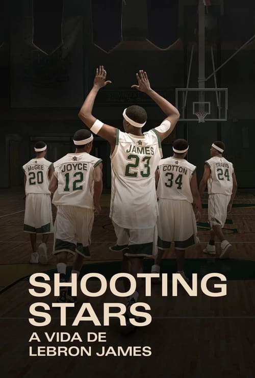 Poster do filme Shooting Stars: A Vida de Lebron James