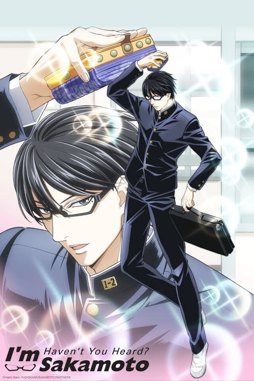 Poster Image for Haven't You Heard? I'm Sakamoto