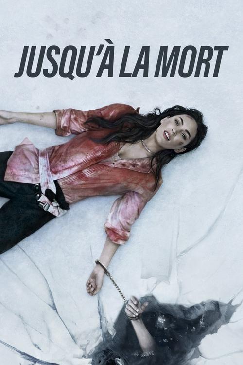 Jusqu'à la mort (2021)