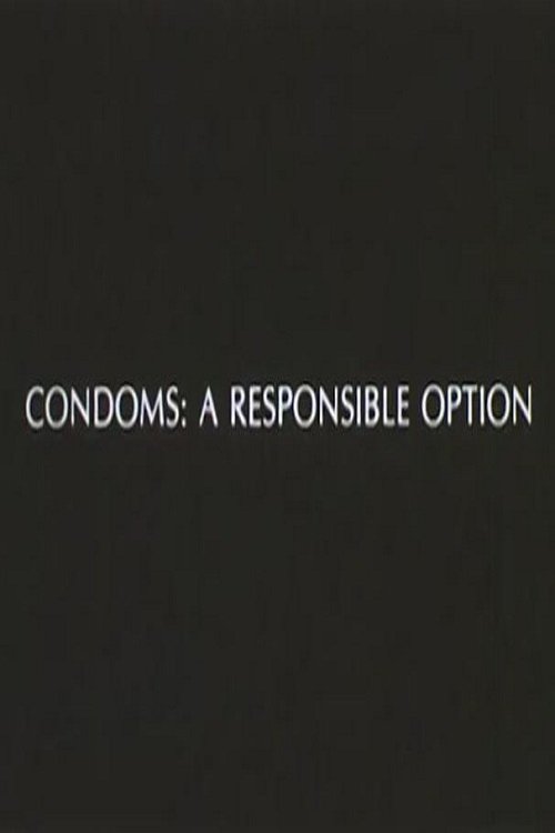 Condoms: A Responsible Option 1985