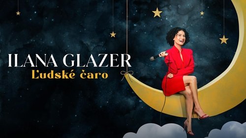 Ilana Glazer: Human Magic Screenshot