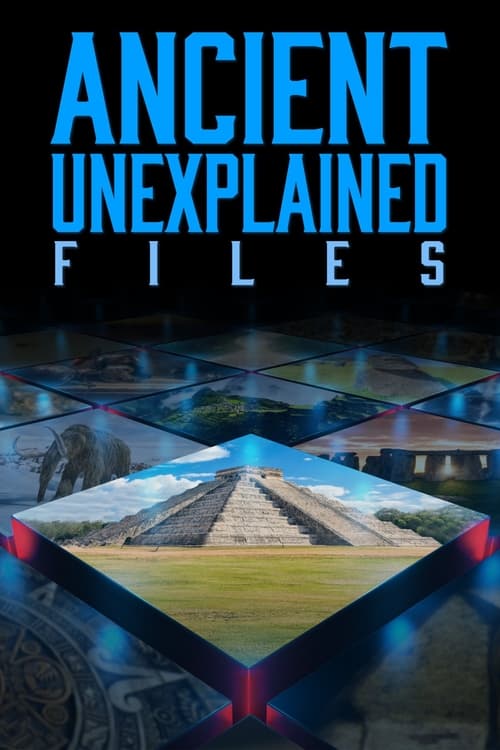 Ancient Unexplained Files (2021)
