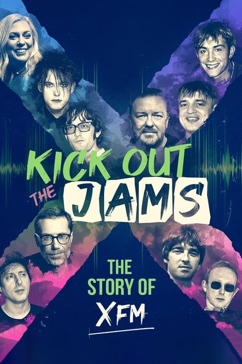 Kick Out the Jams: The Story of XFM (2022) poster