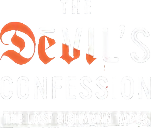 The Devil's Confession: The Lost Eichmann Tapes