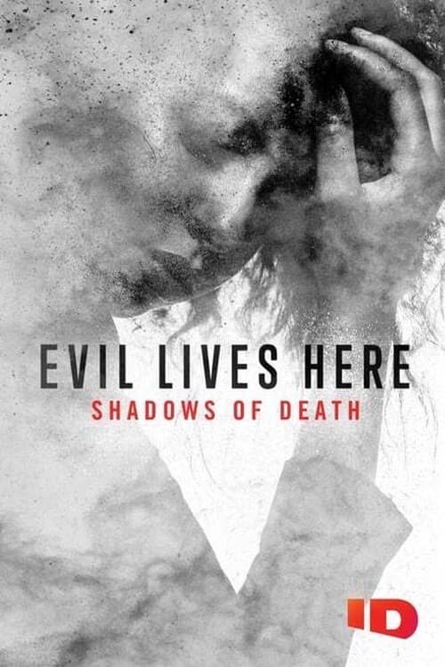 Where to stream Evil Lives Here: Shadows of Death Season 1