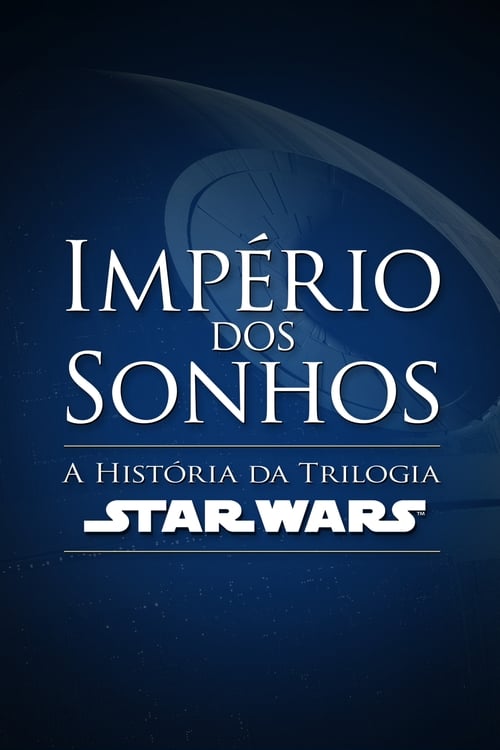 Image Império dos Sonhos: A História da Trilogia Star Wars