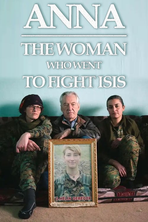 Anna: The Woman Who Went to Fight ISIS (2019)