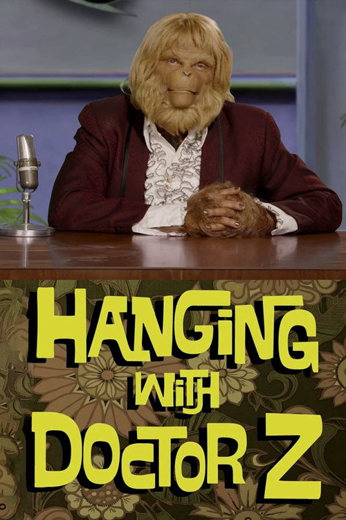 Hanging with Doctor Z poster