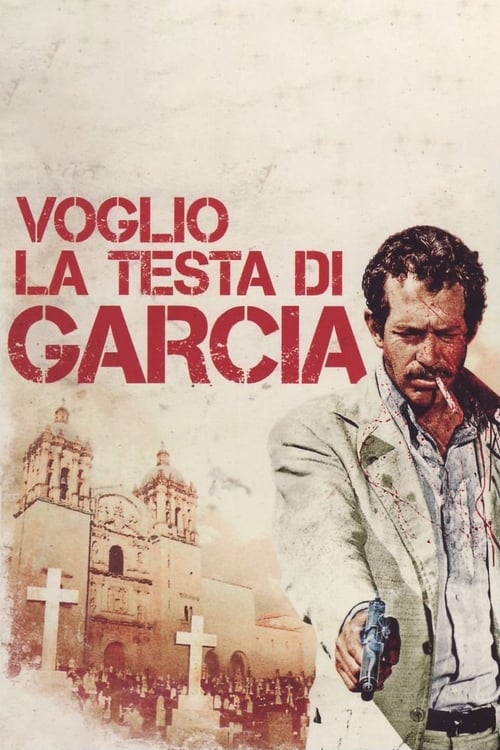 Voglio la testa di Garcia 1974