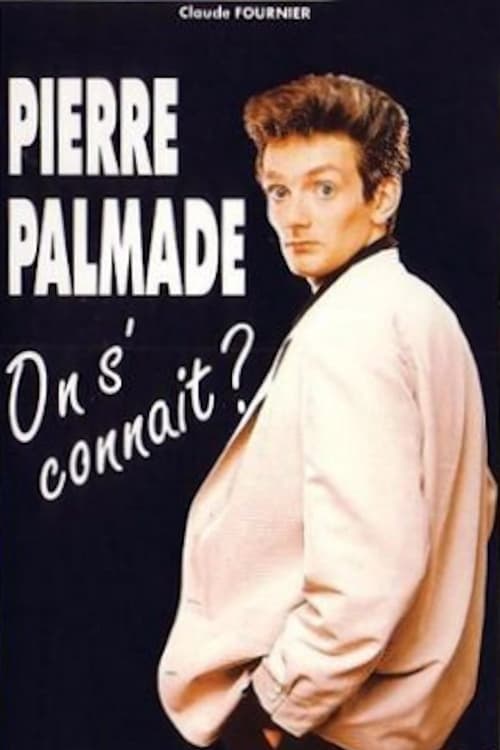 Poster Pierre Palmade : On s'connaît ? 1991